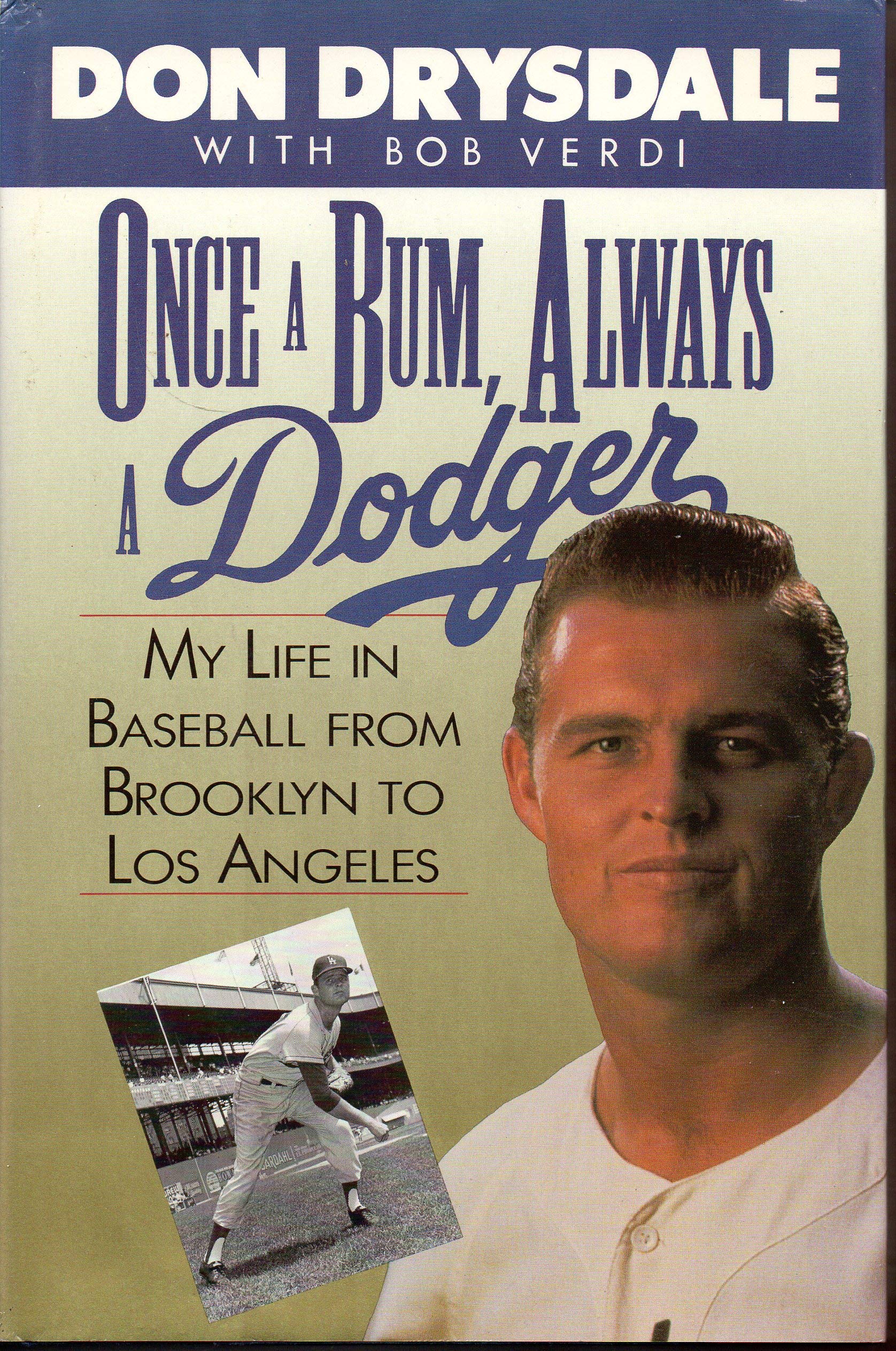Once a Bum, Always a Dodger/My Life in Baseball from Brooklyn to Los Angeles Sports