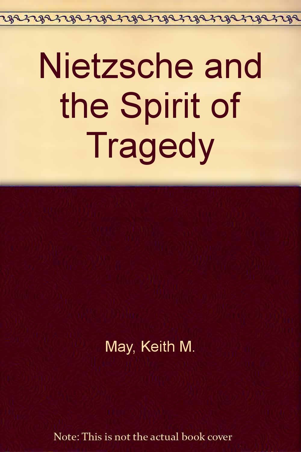 Nietzsche and the Spirit of Tragedy Contemporary literature