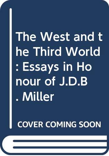 The West and the Third World: Essays in Honour of J.D.B. Miller Books