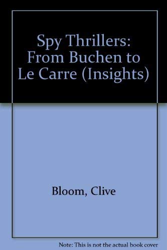 Spy Thrillers: From Buchen to Le Carre (Insights) Contemporary literature