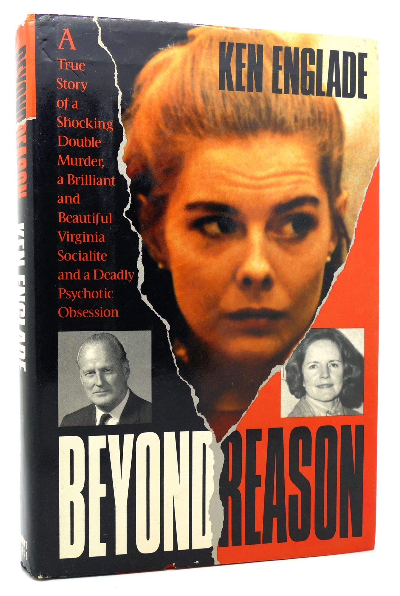 Beyond Reason: The True Story of a Shocking Double Murder, a Brilliant and Beautiful Virginia Socialite, and a Deadly Psychotic Obsession Contemporary literature