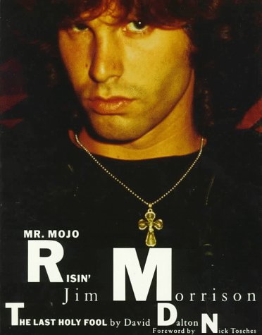 Mr. Mojo Risin': Jim Morrison, the Last Holy Fool Pop culture