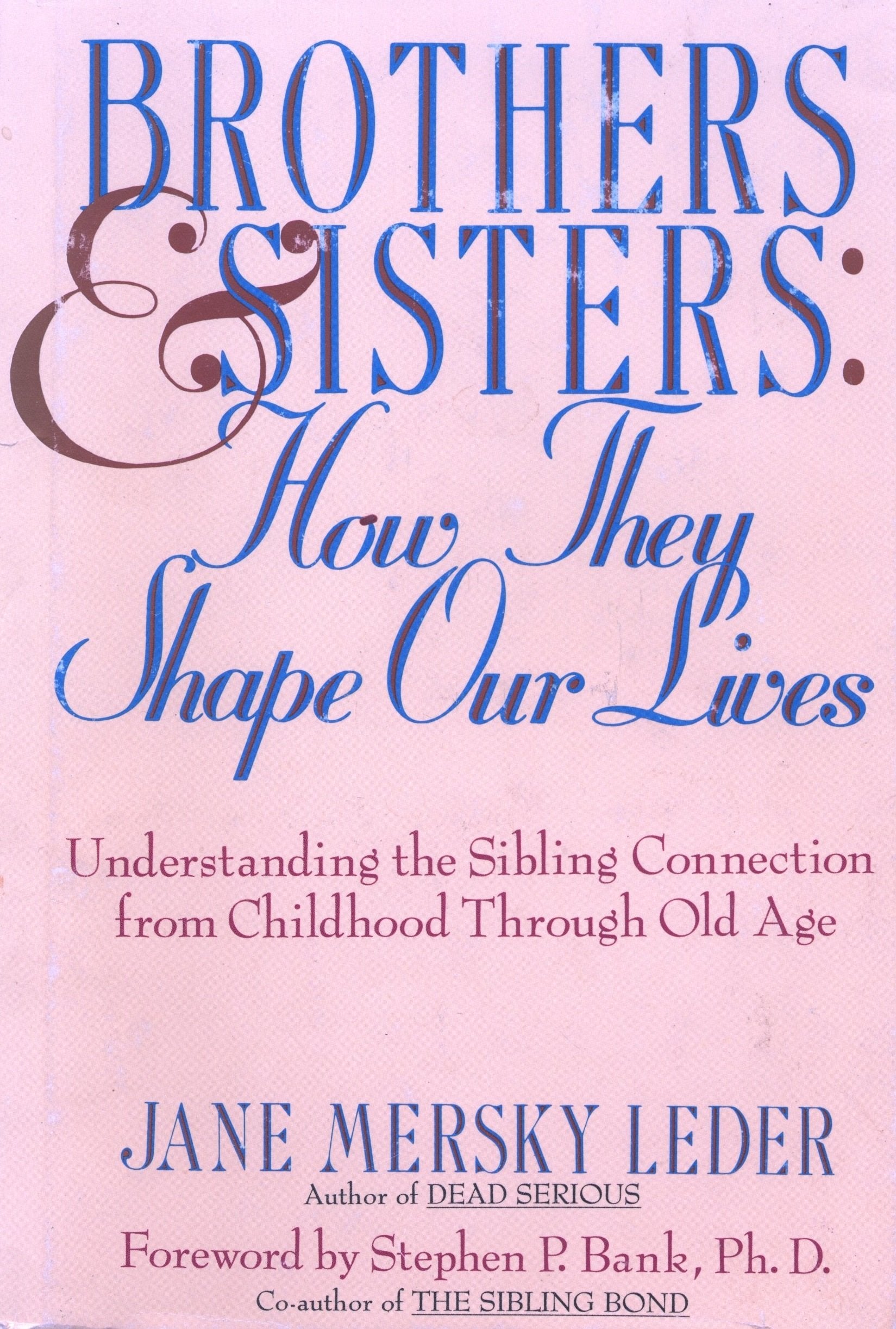 Brothers & Sisters: How They Shape Our Lives Psychology