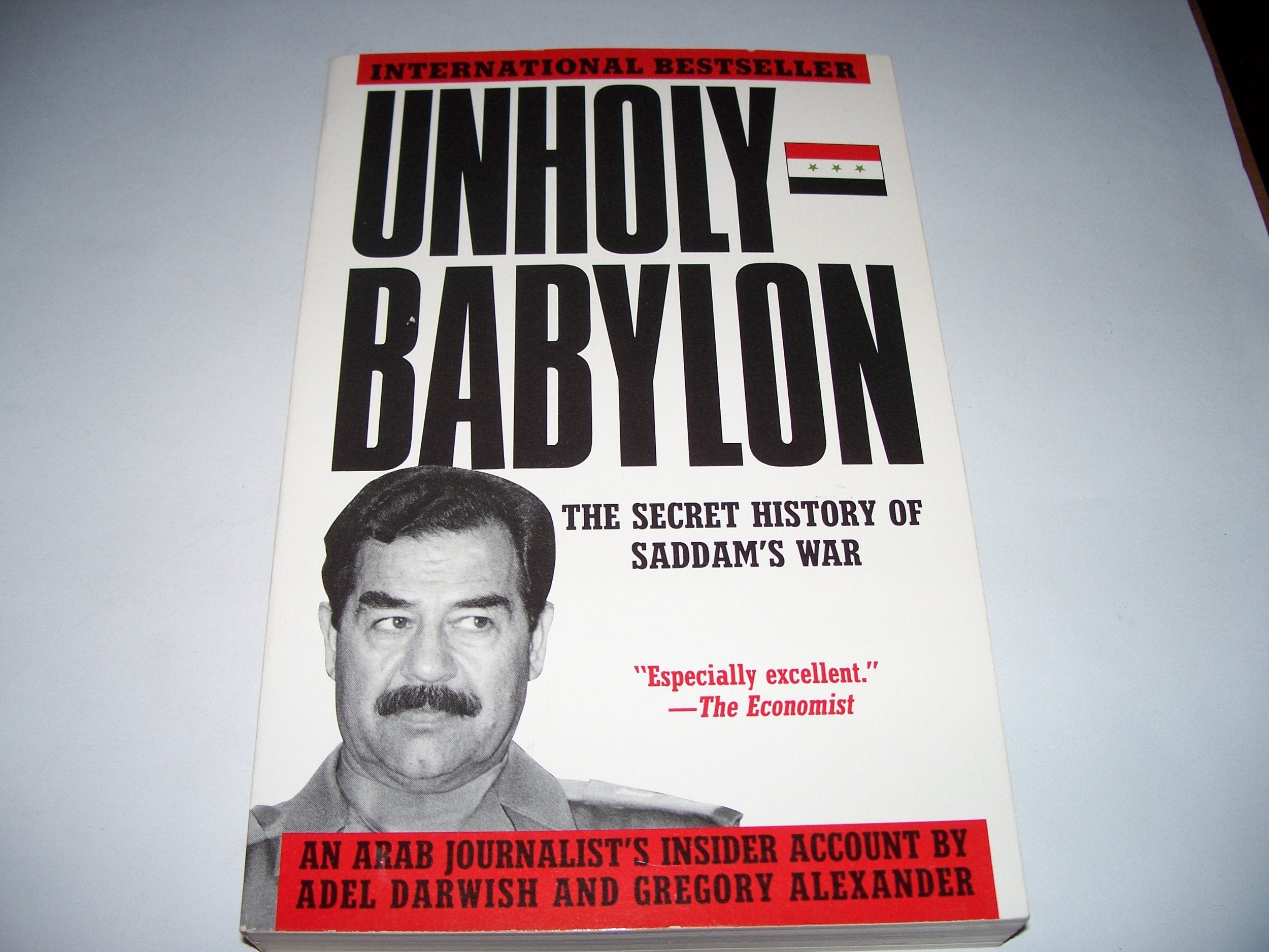 Unholy Babylon: The Secret History of Saddam's War Politics & History