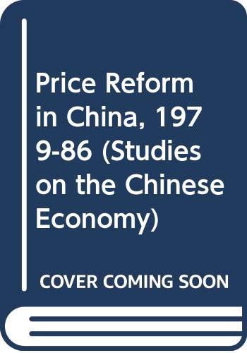Price Reform in China, 1979-86 (Studies on the Chinese Economy) Books