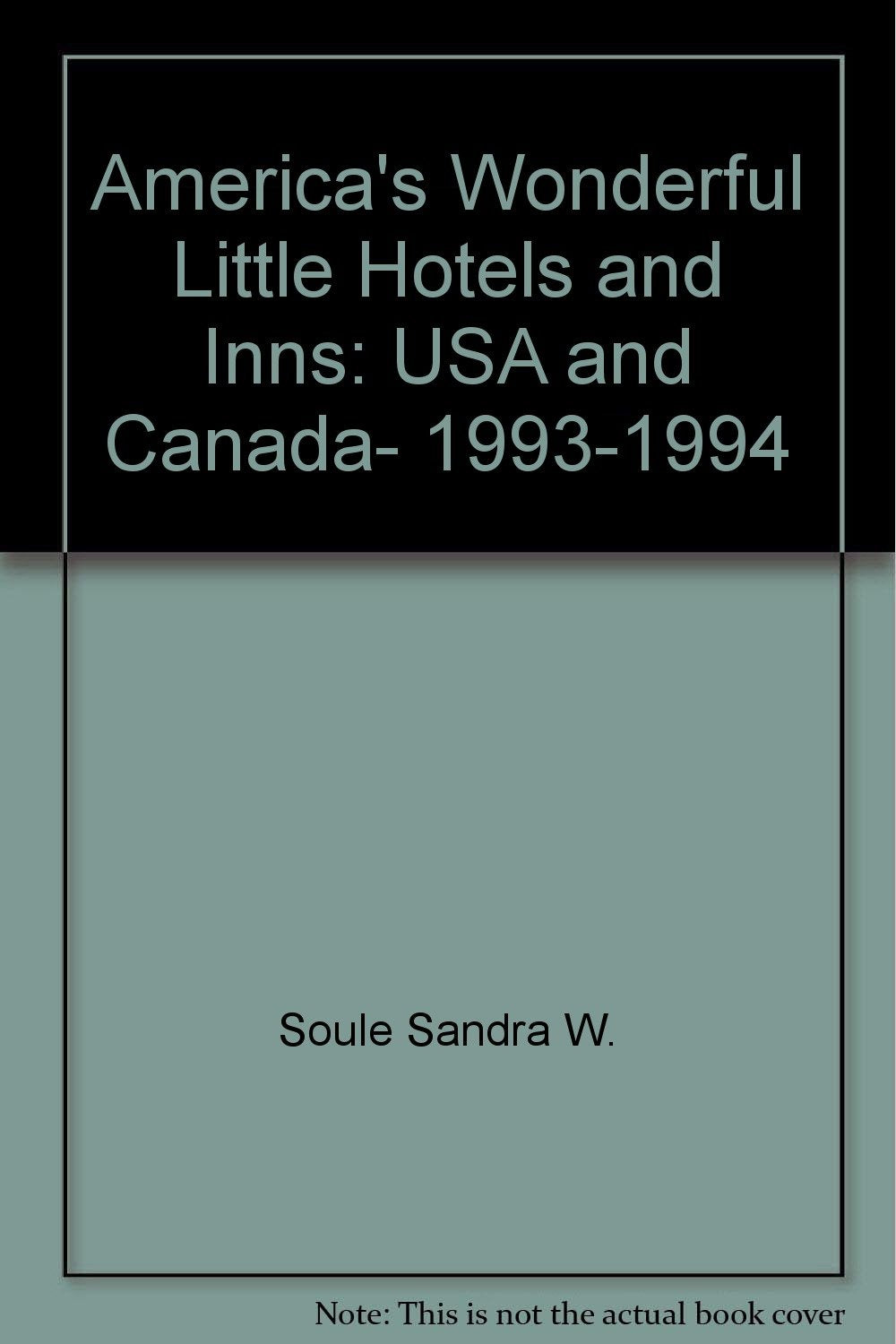America's Wonderful Little Hotels and Inns: USA and Canada- 1993-1994 book