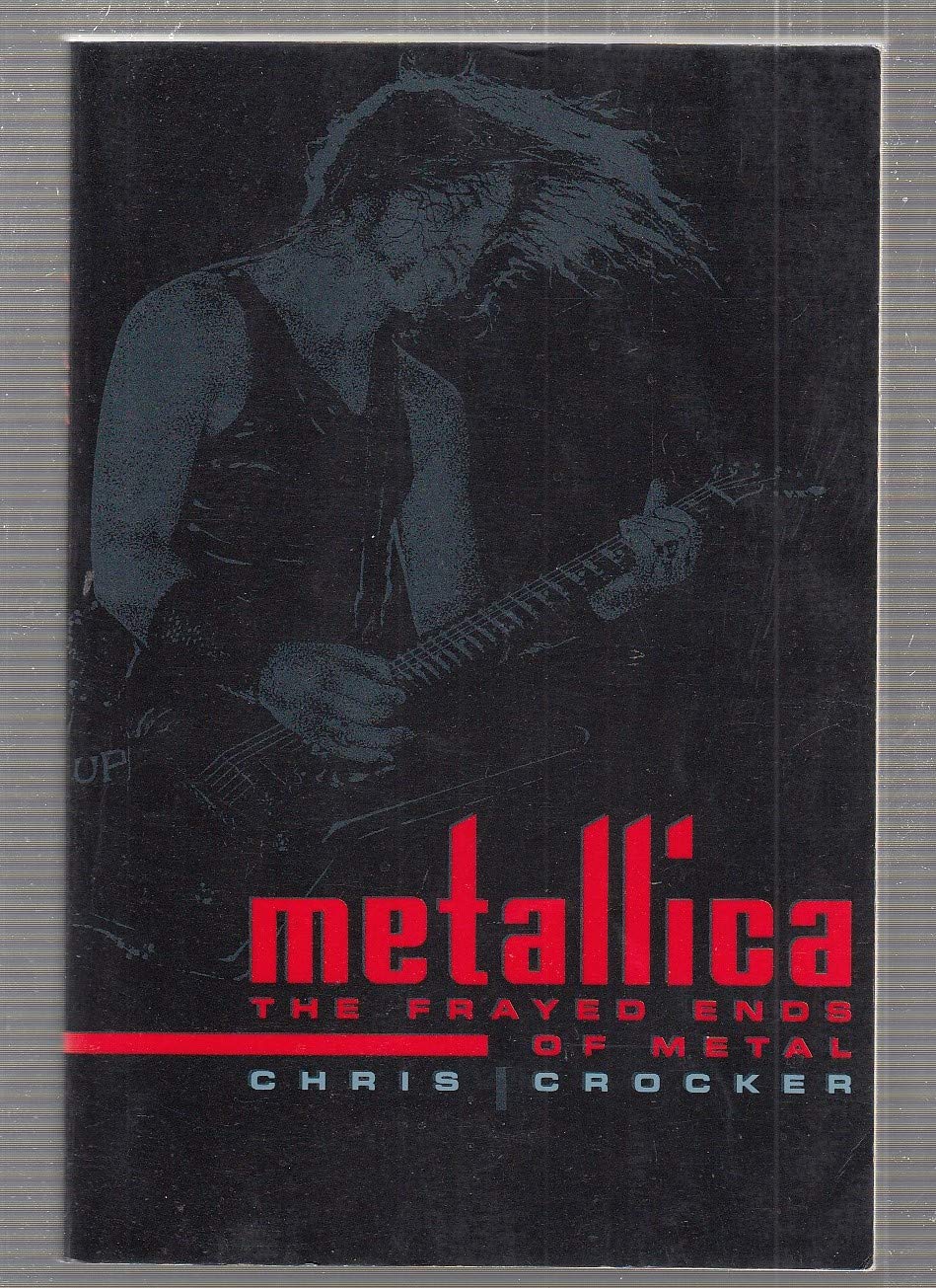 Metallica: The Frayed Ends of Metal book