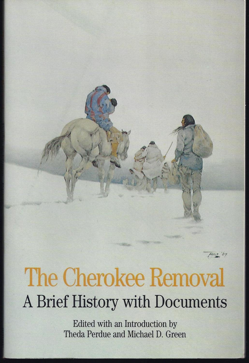 The Cherokee Removal: A Brief History with Documents (The Bedford Series in History and Culture) Politics & History