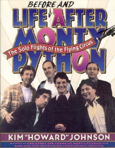 Life Before and After Monty Python: The Solo Flights of the Flying Circus Film, Art & Culture