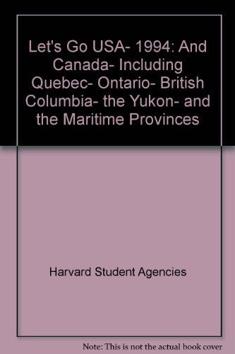 Let's Go USA- 1994: And Canada- Including Quebec- Ontario- British Columbia- the Yukon- and the Maritime Provinces Books