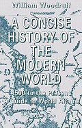 A Concise History of the Modern World: 1500 To the Present book
