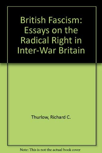 British Fascism: Essays on the Radical Right in Inter-War Britain book