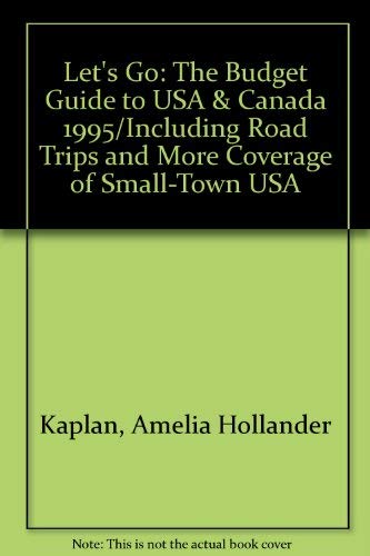 Let's Go: The Budget Guide to USA & Canada 1995/Including Road Trips and More Coverage of Small-Town USA (Let's Go: USA) Travel Guides