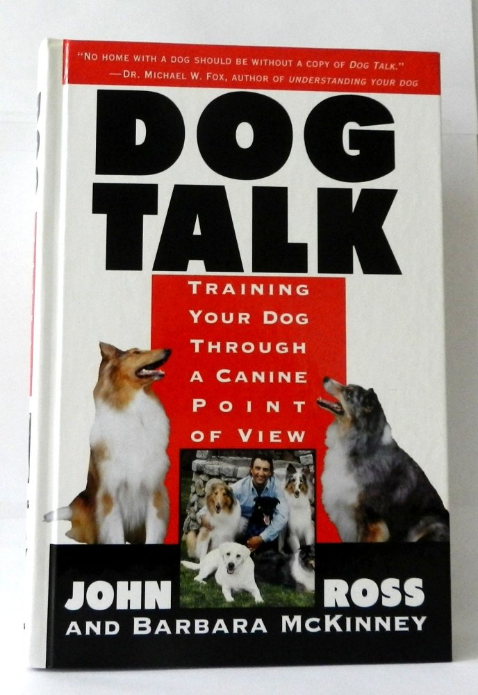 Dog Talk: Training Your Dog Through a Canine Point of View Pets