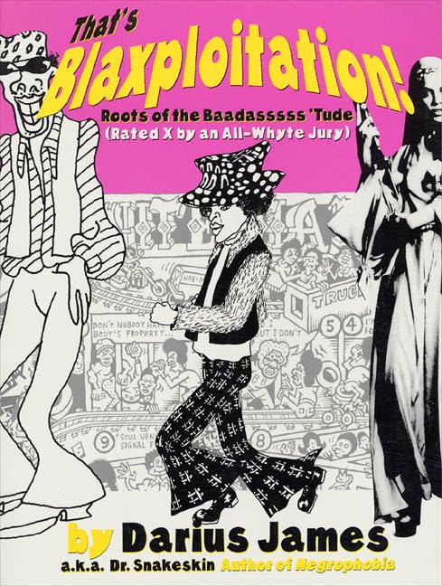 That's Blaxploitation: Roots of the Baadasssss 'Tude (Rated X by an All'Whyte Jury) Books