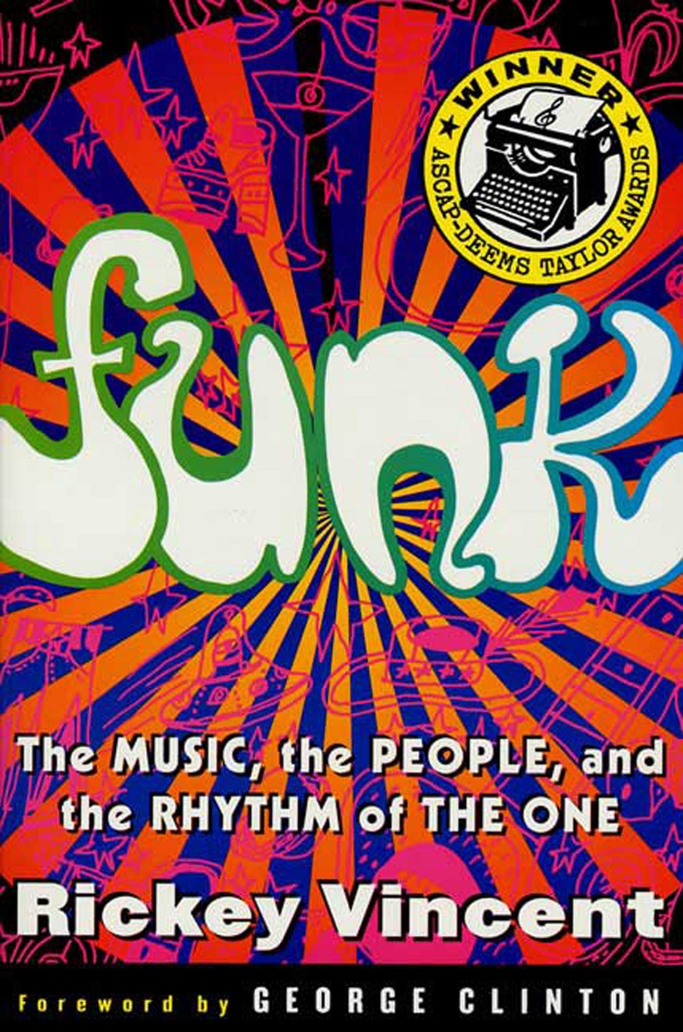 Funk: The Music, the People, and the Rhythm of the One Arts & Music