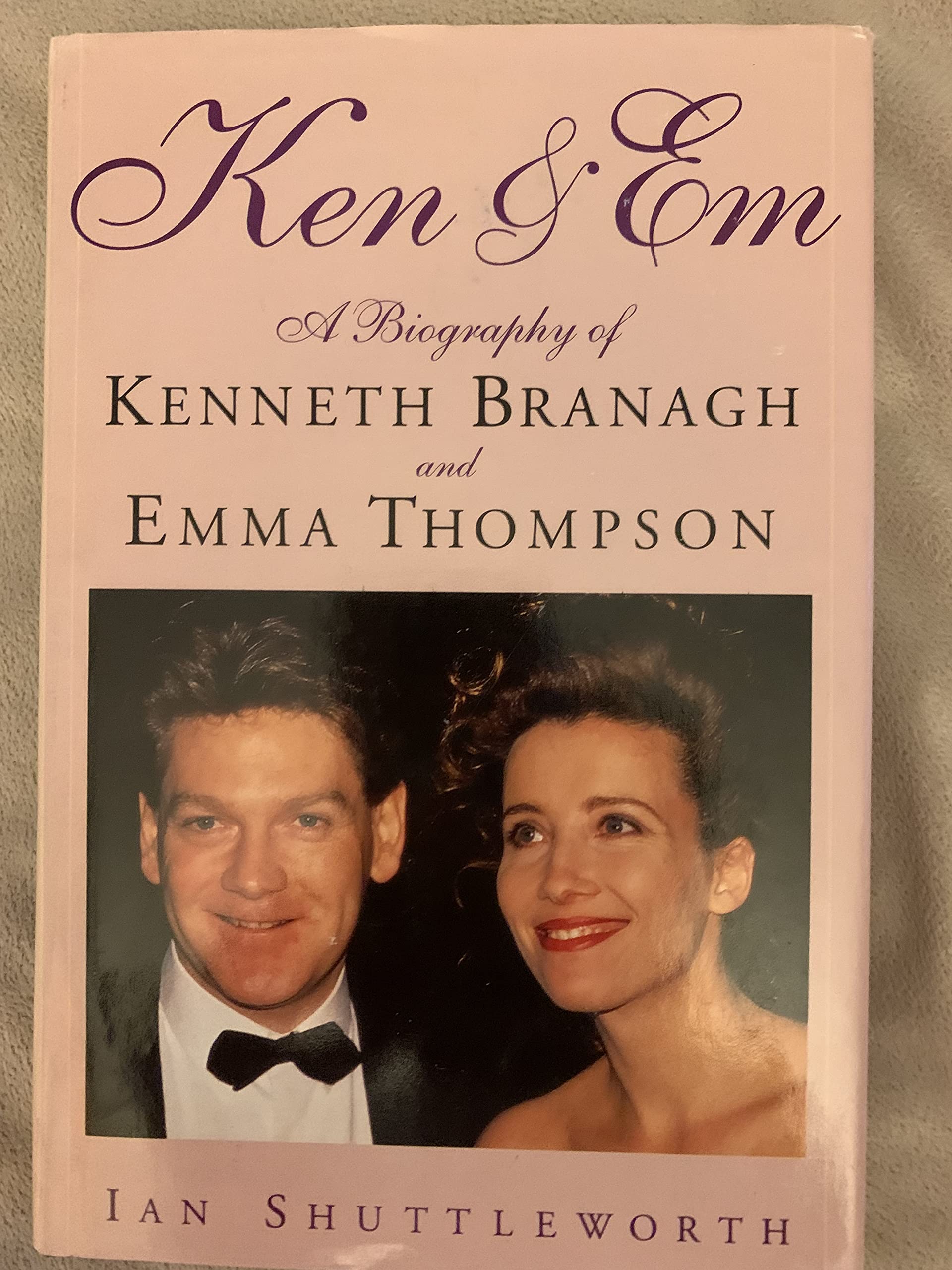 Ken & Em: A Biography of Kenneth Branagh and Emma Thompson Memories