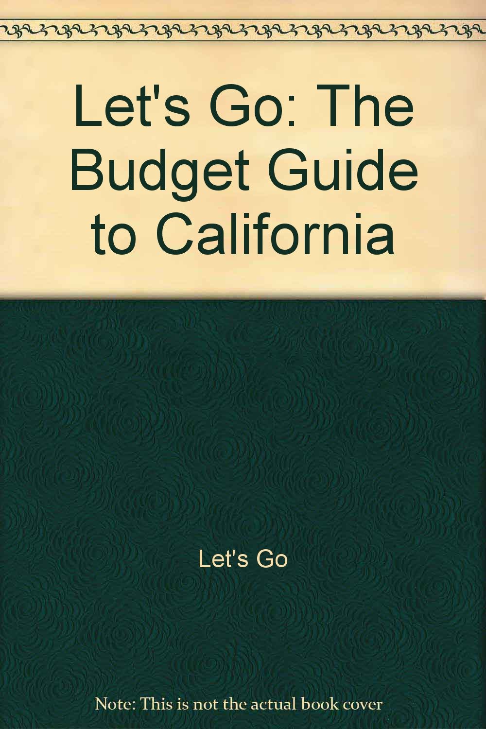The Budget Guide to California (Let's Go) Leisure, Home & Garden