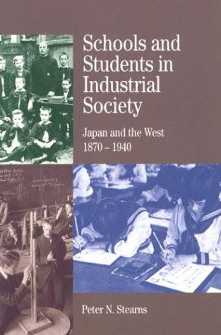 Schools and Students in Industrial Society: Japan and the West 1870-1940 (The Bedford Series in History and Culture) Politics & History