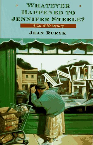 Whatever Happened to Jennifer Steele?: A Cat Wilde Mystery Detective & CSI