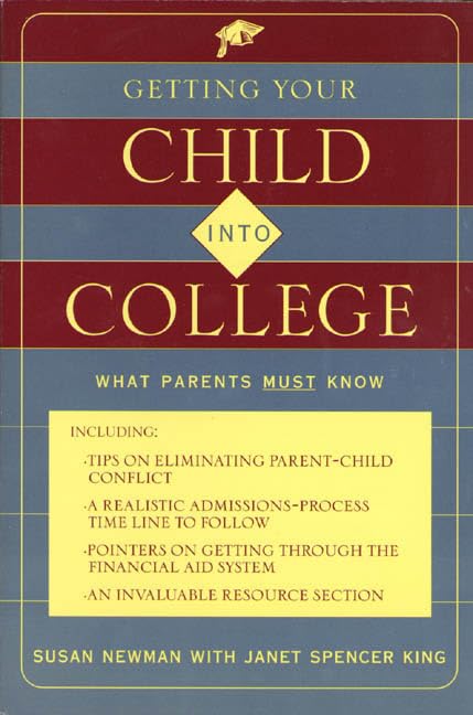 Getting Your Child into College: What Parents Must Know Study Guides