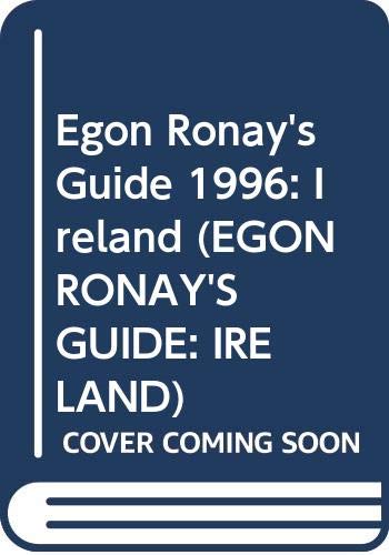 Egon Ronay's Guide 1996: Ireland (EGON RONAY'S GUIDE: IRELAND) Travel