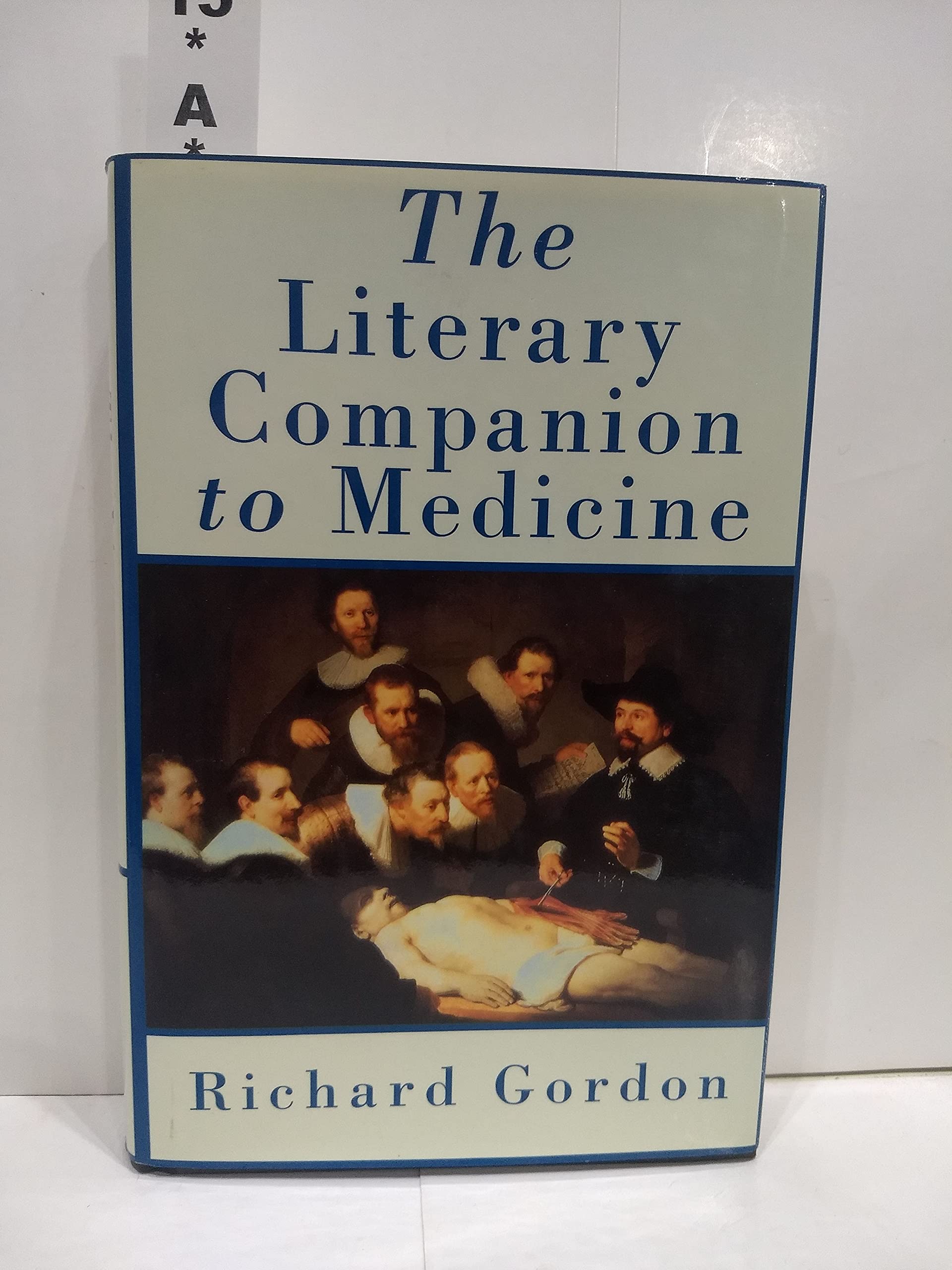 The Literary Companion to Medicine: An Anthology of Prose and Poetry Medicine
