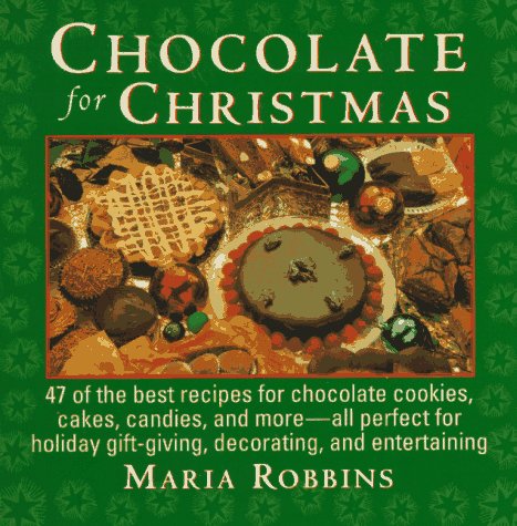 Chocolates for Christmas: 50 of the Best Recipes Leisure, Home & Garden