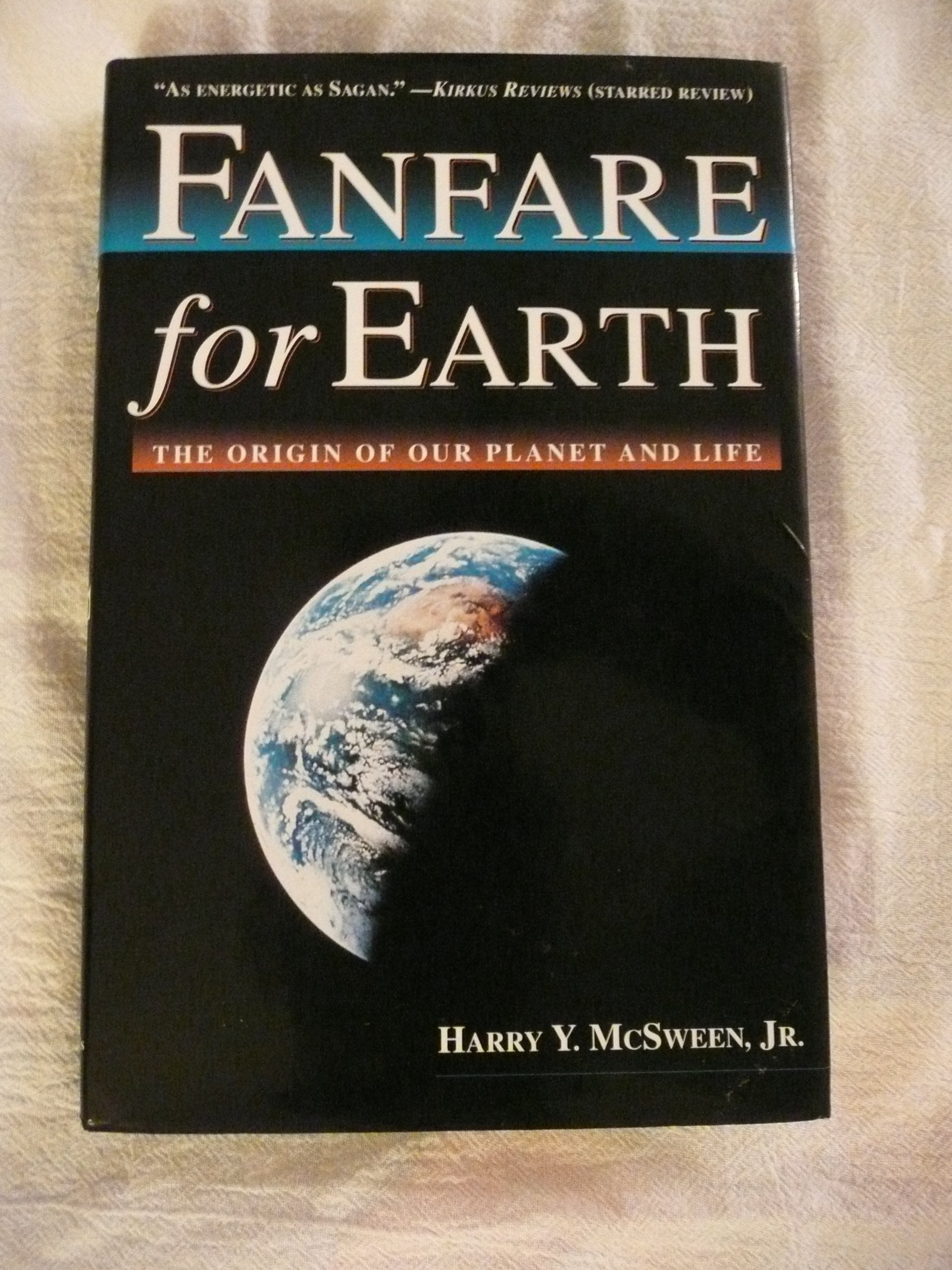 Fanfare for Earth: The Origin of Our Planet and Life Books