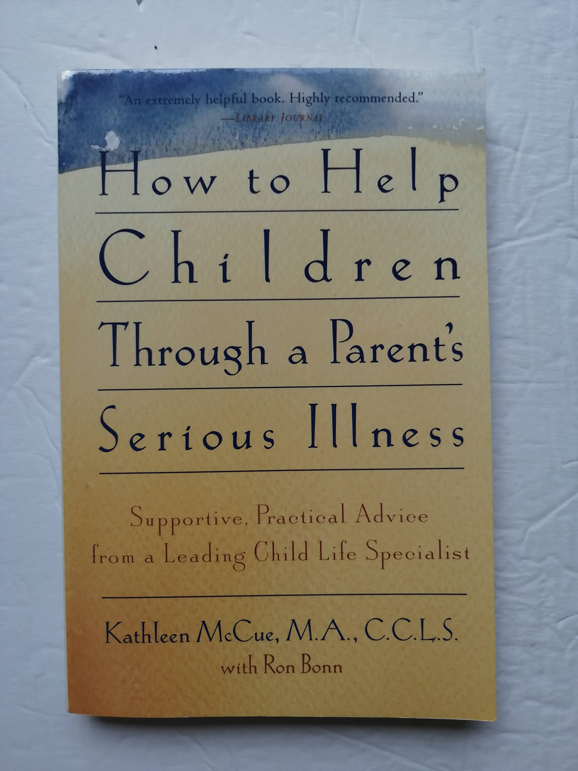 How to Help Children Thru a Parent's Illness Parents & Children