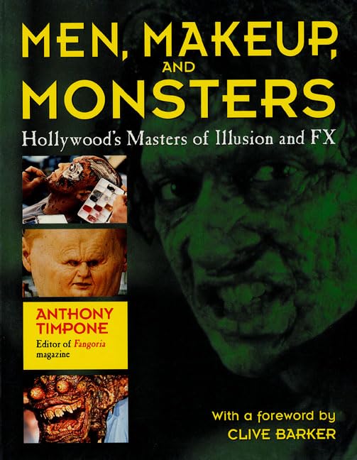 Men, Makeup, and Monsters: Hollywood's Masters of Illusion and Fx Film, Art & Culture
