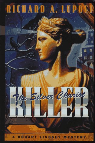 The Silver Chariot Killer: A Hobart Lindsey Mystery Detective & CSI