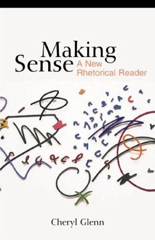Making Sense: A New Rhetorical Reader Media & Communication