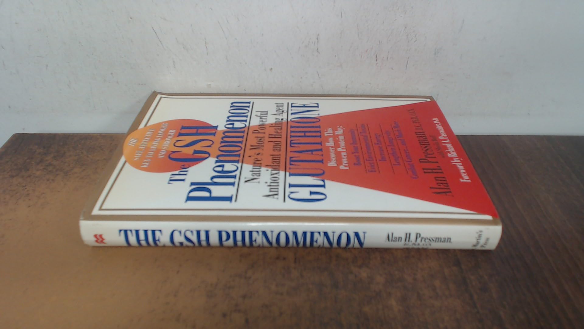 The Gsh Phenomenon: Nature's Most Powerful Antioxidant and Healing Agent Nditions book