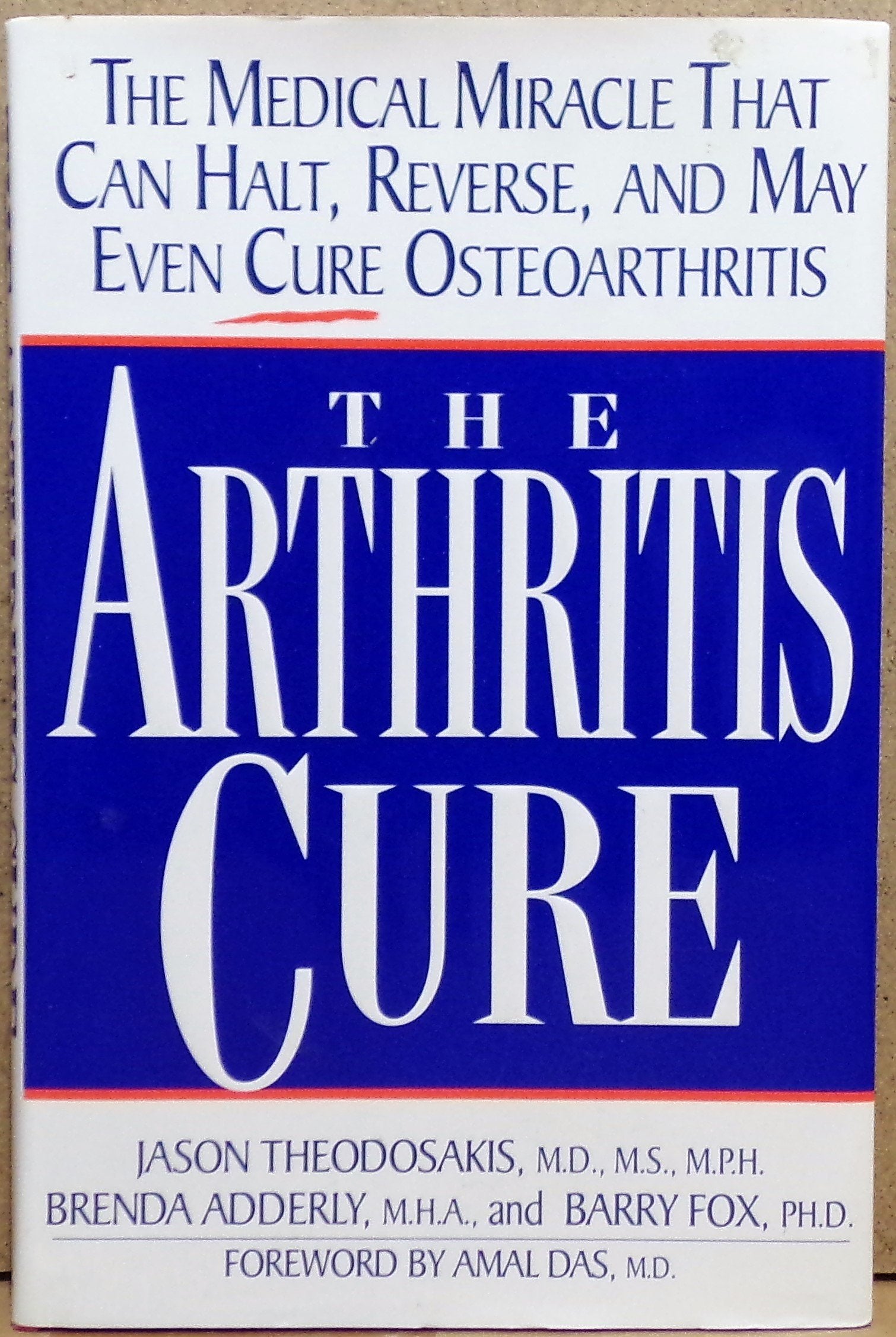 The Arthritis Cure: The Medical Miracle That Can Halt, Reverse, and May Even Cure Osteoarthritis Medicine
