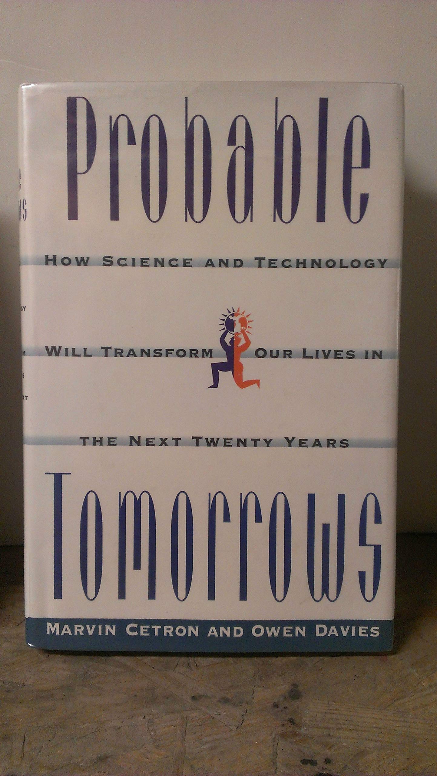 Probable Tomorrows: How Science and Technology Will Transform Our Lives in the Next Twenty Years Business, Finance & Career
