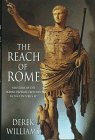 The Reach of Rome: A History of the Roman Imperial Frontier 1St-5Th Centuries Ad book