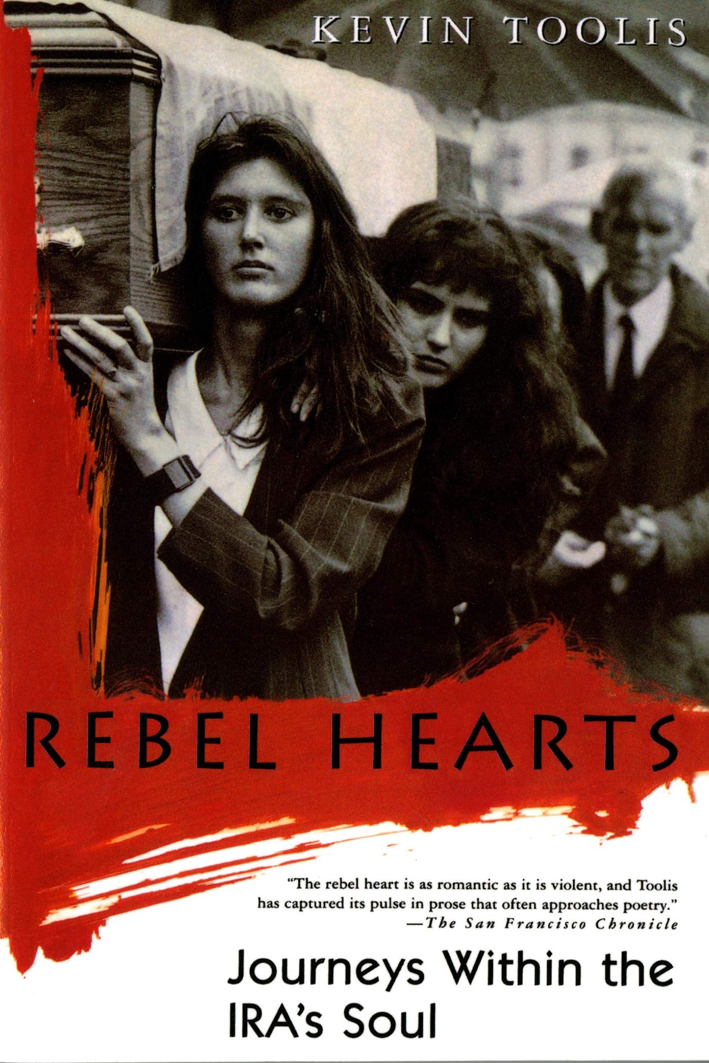 Rebel Hearts: Journeys Within the Ira's Soul Politics & Society