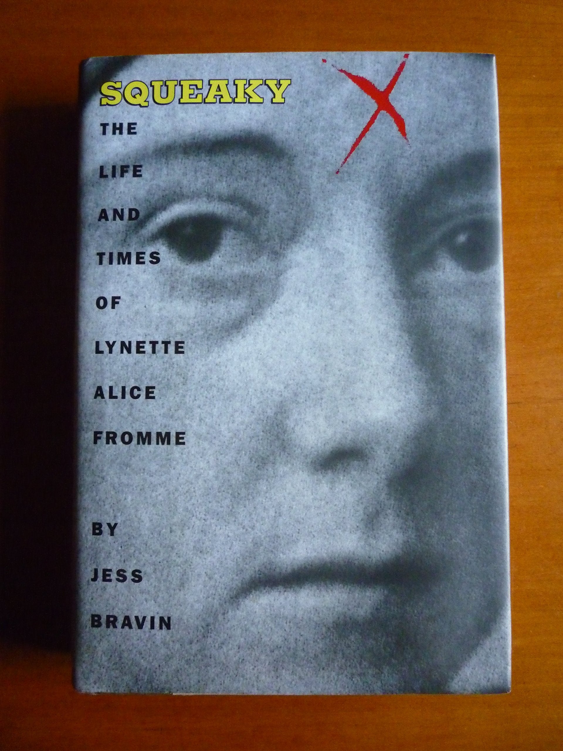 Squeaky: The Life and Times of Lynette Alice Fromme book