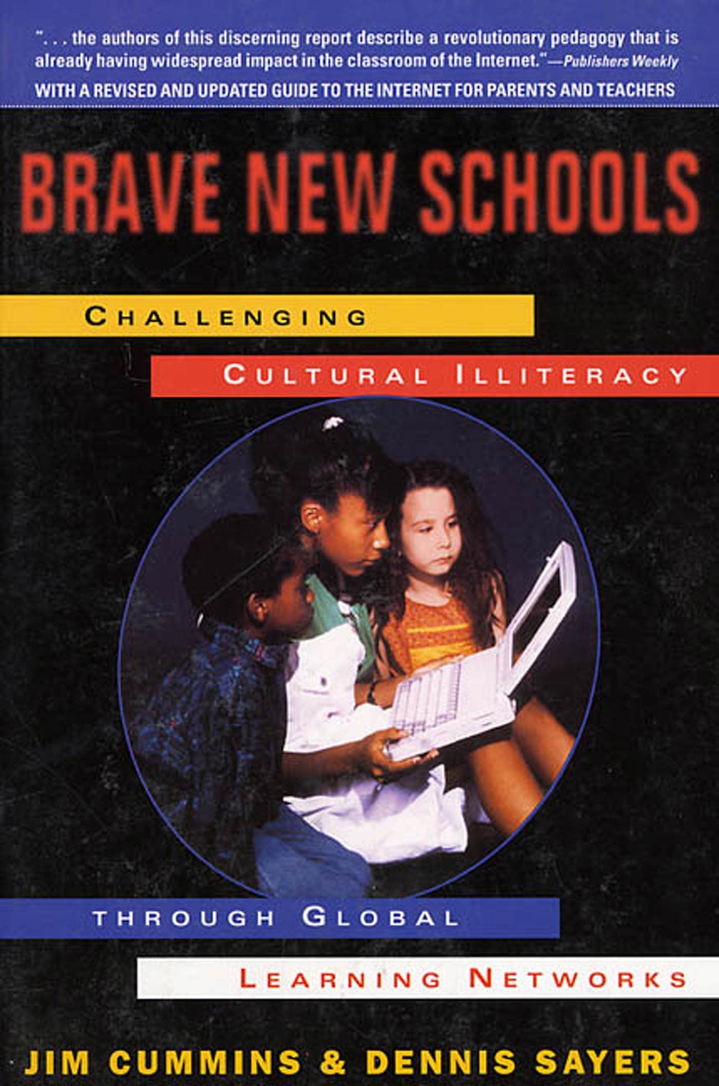 Brave New Schools: Challenging Cultural Illiteracy Through Global Learning Networks Education & Training