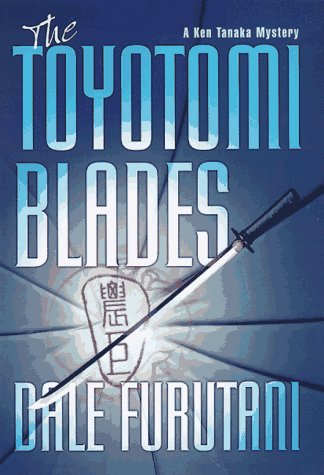 The Toyotomi Blades: A Ken Tanaka Mystery book
