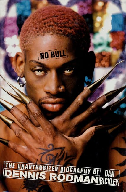 No Bull: The Unauthorized Biography of Dennis Rodman book