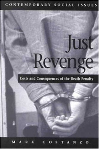 Just Revenge: Costs and Consequences of the Death Penalty Law