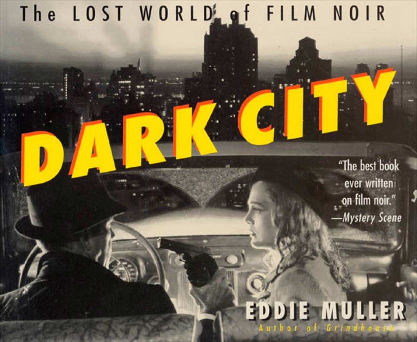 Dark City: The Lost World of Film Noir Film, Art & Culture