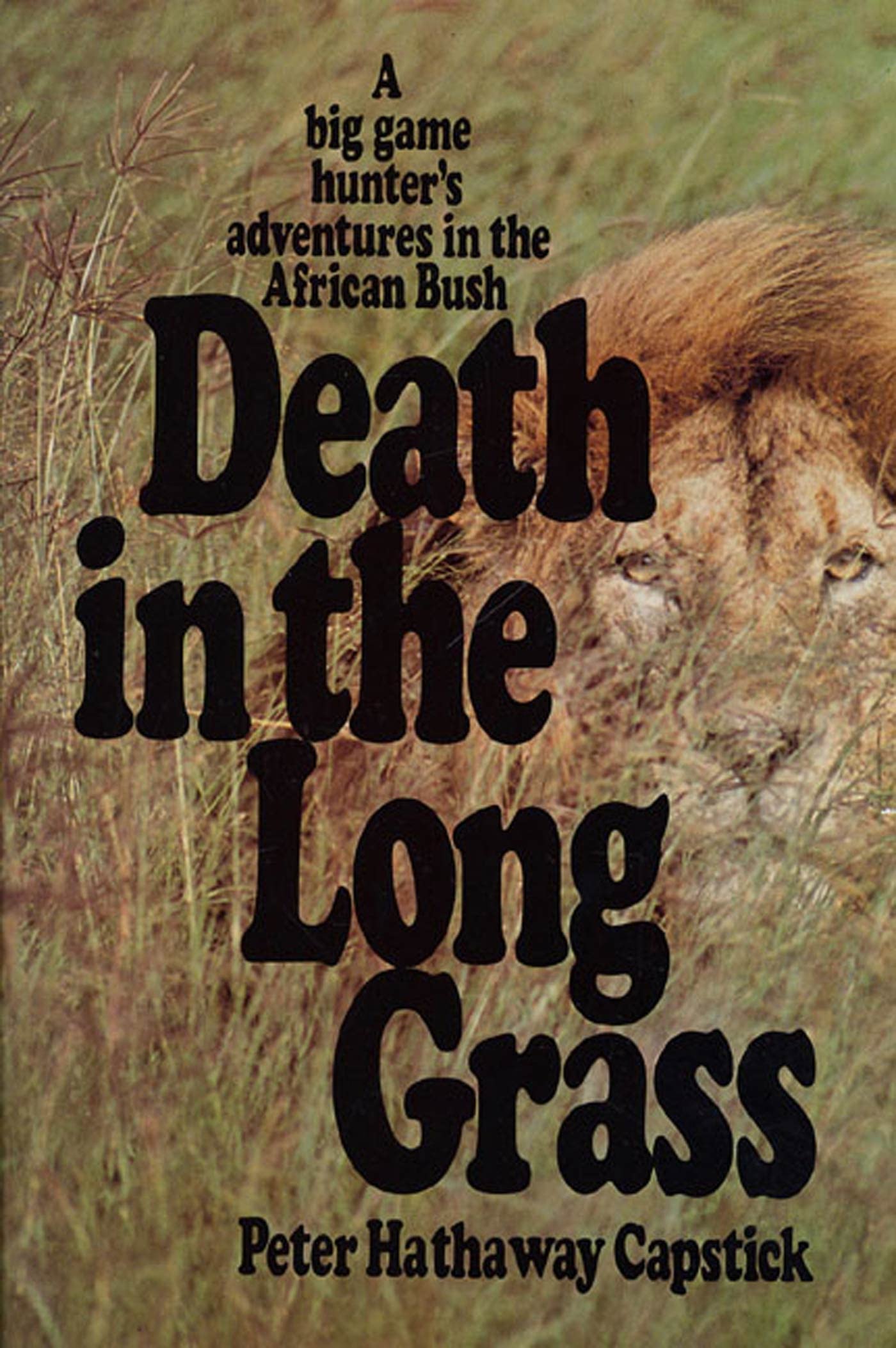 Death in the Long Grass: A Big Game Hunter's Adventures in the African Bush Contemporary literature