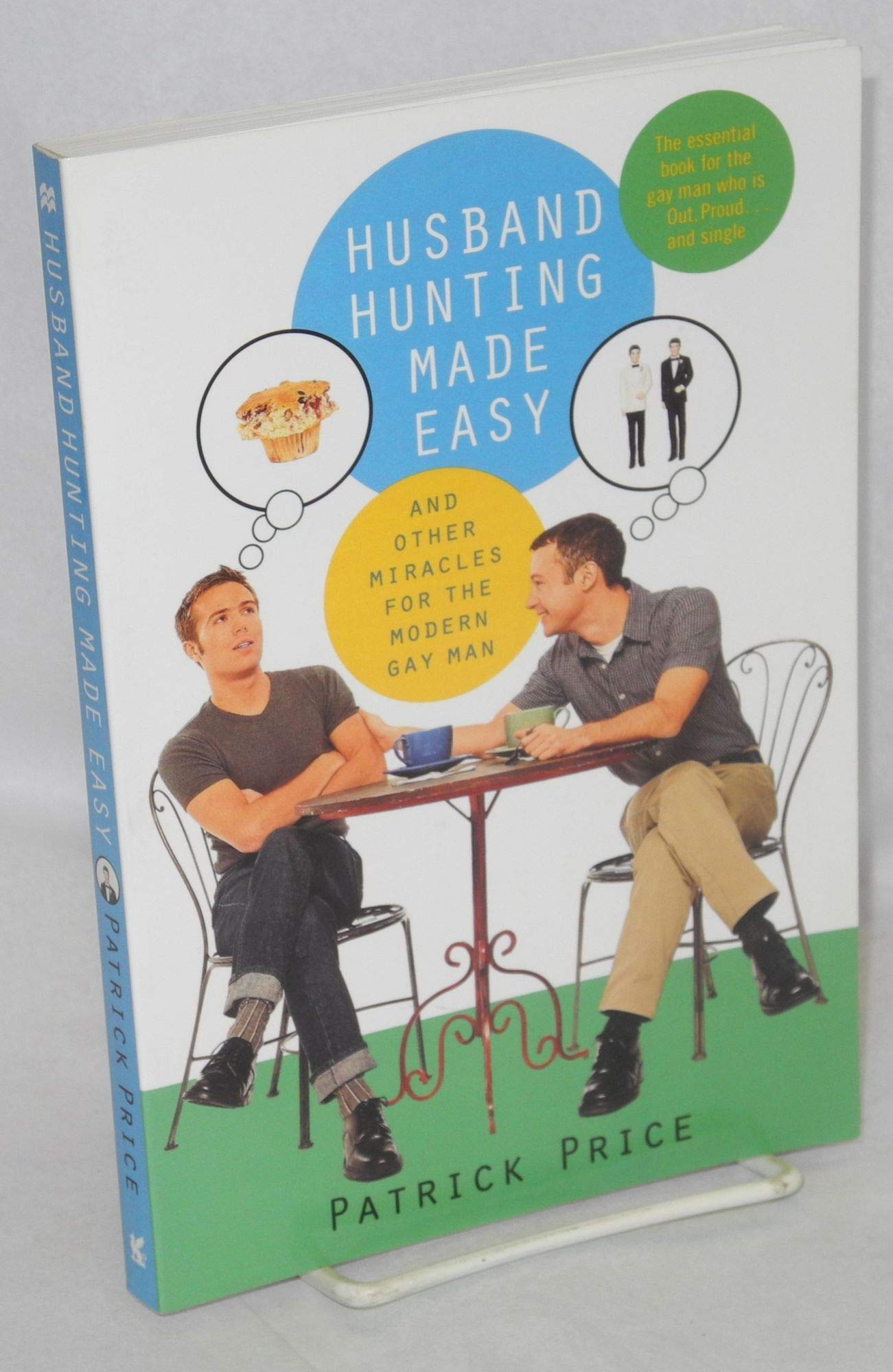 Husband Hunting Made Easy: And Other Miracles for the Modern Gay Man book