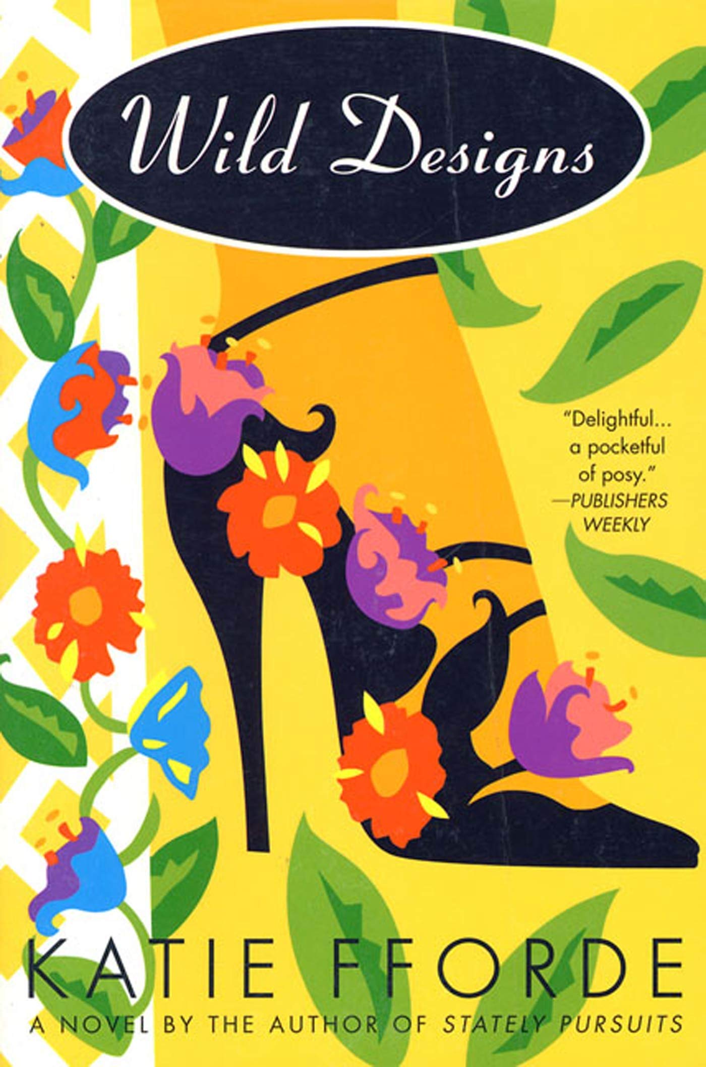 Wild Designs: A Novel by the Author of Stately Pursuits Contemporary literature