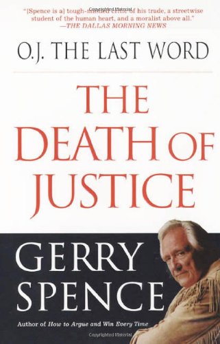 O.J. the Last Word: The Death of Justice Politics & Society