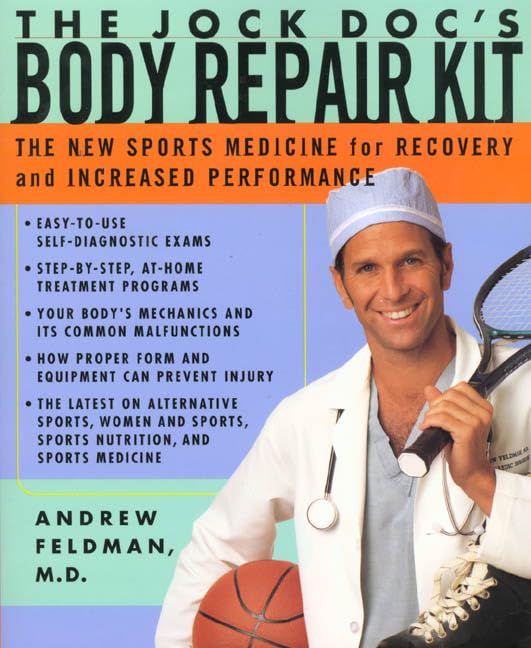 The Jock Doc's Body Repair Kit: The New Sports Medicine for Recovery and Increased Performance book