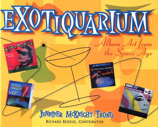 Exotiquarium: Album Art from the Space Age book